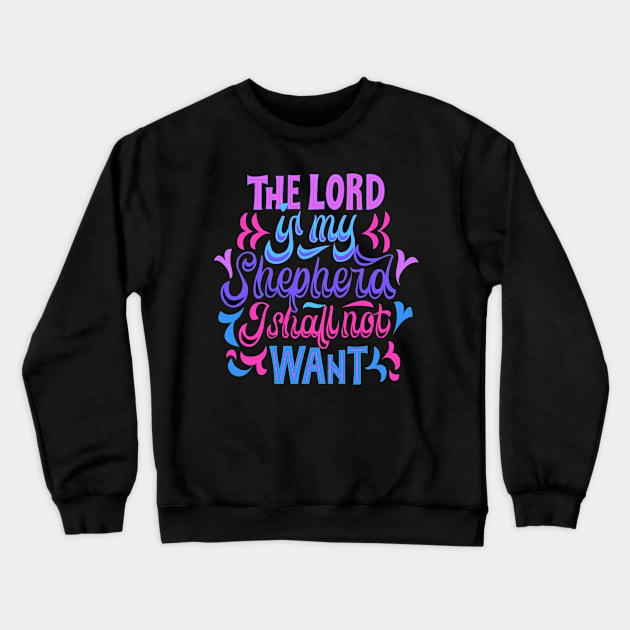 Psalm 23:1 Crewneck Sweatshirt by hanssebastiann